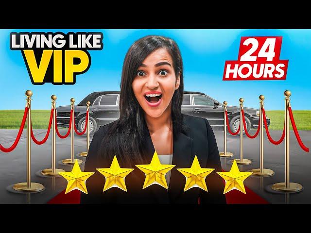 Living like VIP for 24 HOURS  24 घंटे सेलिब्रिटी की तरह जीना