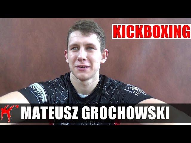 Mateusz Grochowski o swoich planach kickboxerskich