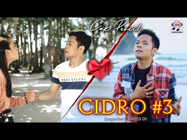 Cak Percil - Cidro 3 [Official Music Video]