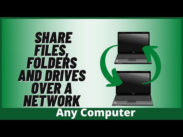 How to Share Files, Folders and Drives Over A Network