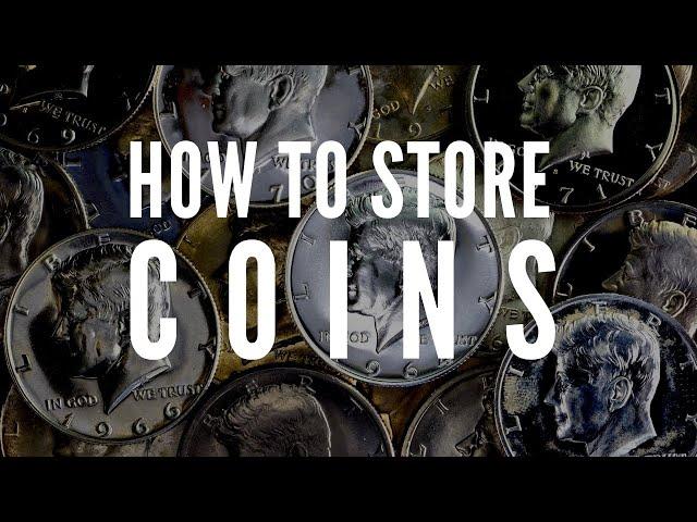 How to Store Coins : Coin Storage Solutions; How and Where to Keep Your Collection Safe