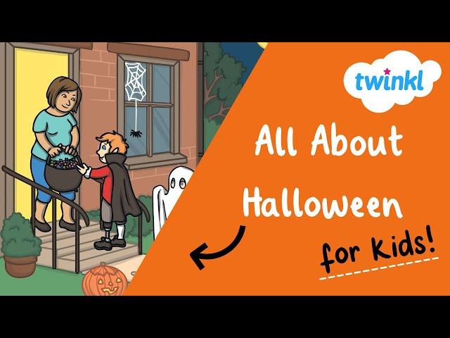 All About Halloween for Kids | 31 October | History of Halloween | Halloween Traditions | Twinkl USA