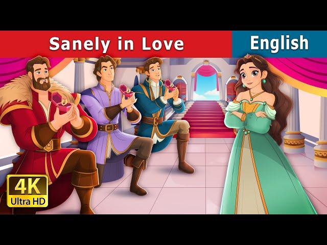 Sanely in love | Stories for Teenagers | @EnglishFairyTales