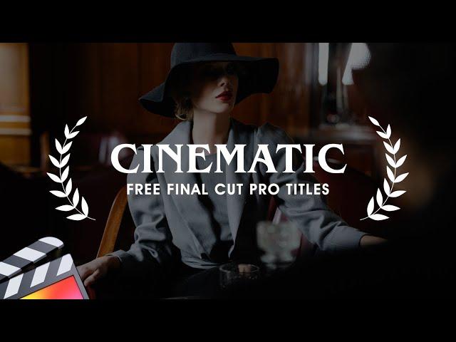 9 Free Cinematic Titles & Lower Thirds - Final Cut Pro Templates