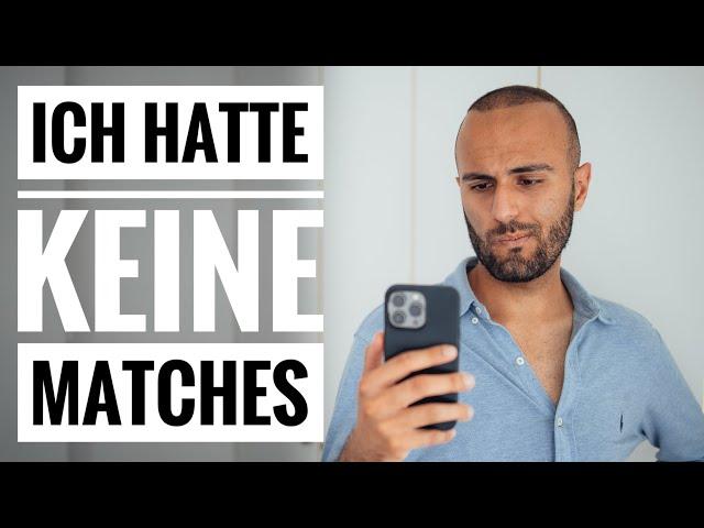 Ich hatte einfach keine Matches auf Tinder - DAS hat geholfen!