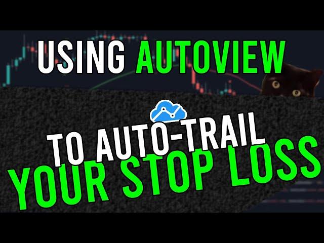 Using AutoView to AUTO-TRAIL your Stop Loss  AutoView Guide (PART 4/8) [PSv4]