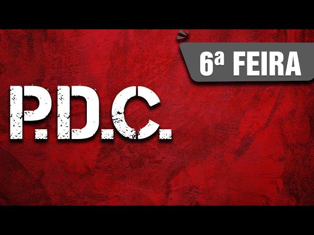 PDC | 6ª feira