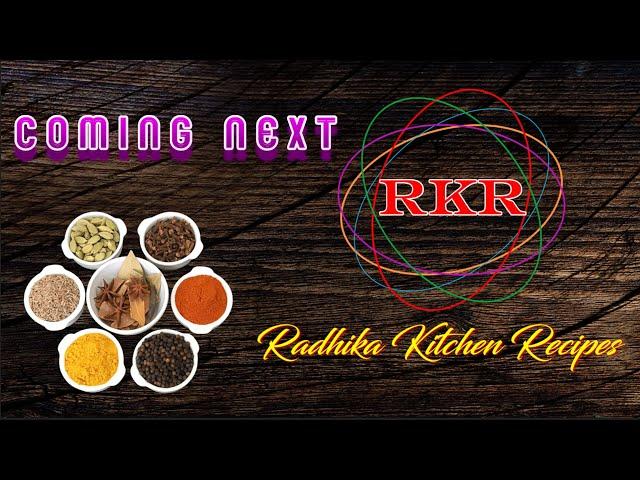 Coming Next | Radhika Kitchen Recipes