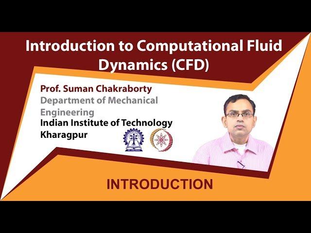 Computational Fluid Dynamics by Prof. Suman Chakraborty