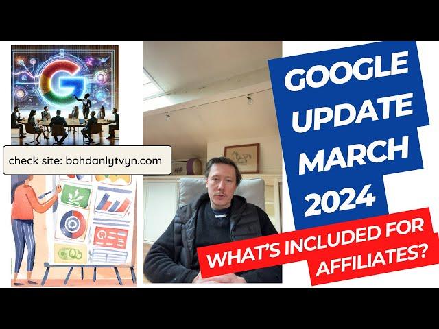 March 2024 Google Update: what's it about in the affiliate industry?