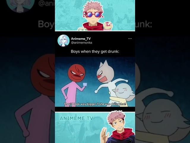 Boys when they get drunk:  // Funny anime moments