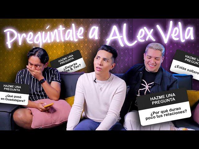 Pregúntale a Alex Vela 2021 ¿Está soltero? ¿Quién es su novio? ¿Dejará el canal? | Pepe & Teo