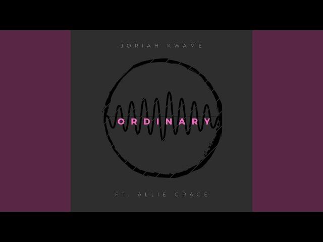 Ordinary (feat. Allie Grace)