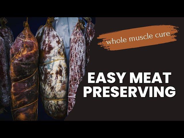 Preserve Meat Without Refrigeration | EASY Whole Muscle Cure