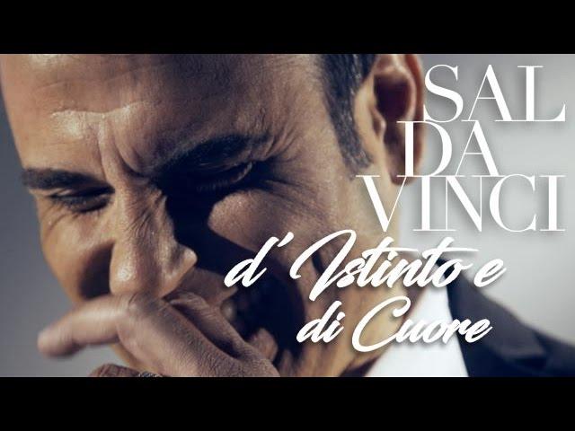 Sal Da Vinci - D'istinto e di cuore