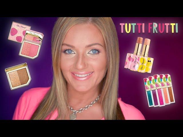 Too Faced Tutti Frutti Collection Review and Demo