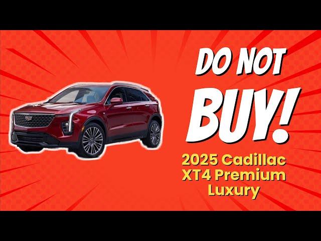 2025 Cadillac XT4 Premium Luxury | 8 Reasons NOT to Buy! 