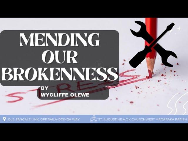 SERMON REVIEW | Mending our brokenness (part 2)