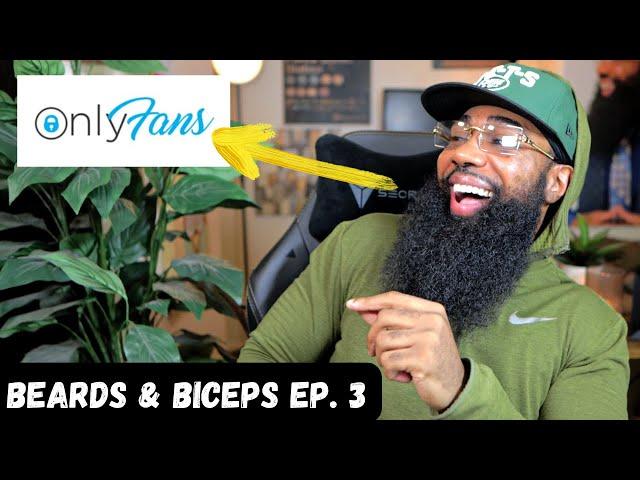 Beards & Biceps Ep. 3: OnlyFans & Coconut Oil 