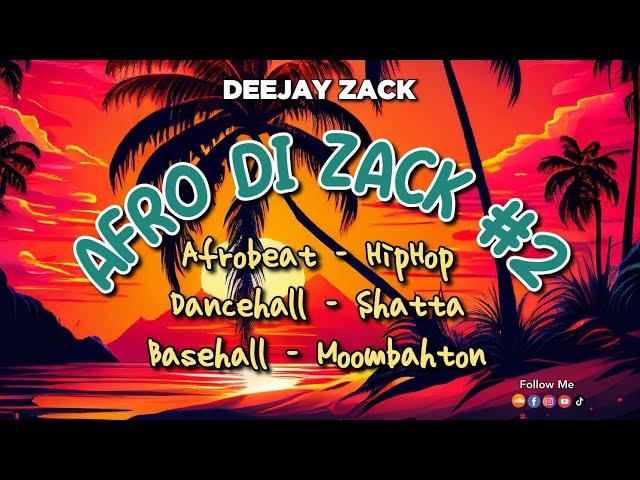 Deejay Zack - AFRO DI ZACK #2 I AFROBEATS I HIP HOP I DANCEHALL I REGGAETON I BASEHALL I RNB ️