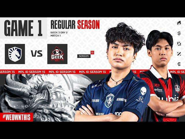 TEAM LIQUID ID vs GEEK FAM ID | Regular Season Week 3 Day 2 | Game 1 | #MPLIDS15