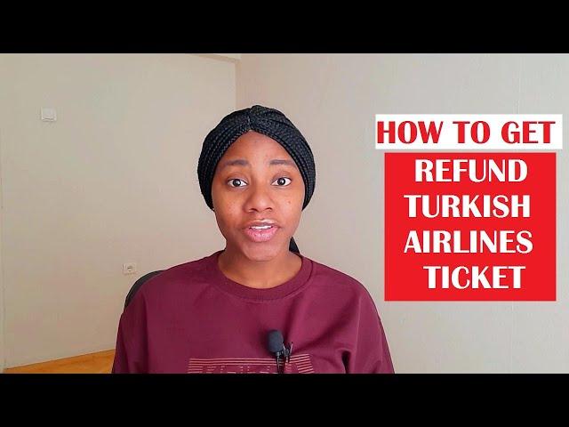 HOW TO GET YOUR TURKISH AIRLINE TICKET REFUND //  NORTH CYPRUS