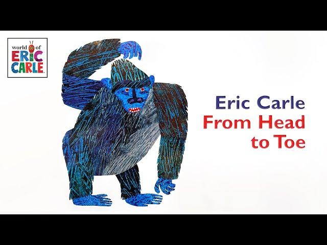 From Head to Toe –  Fun read aloud kids book by Eric Carle