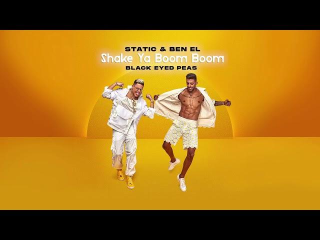 Static and Ben El x Black Eyed Peas - “Shake Ya Boom Boom”