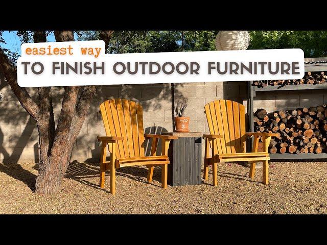 The Easiest Way to Finish Outdoor Wood Furniture!