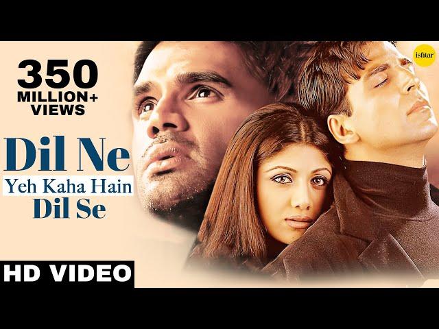 Dil Ne Yeh Kaha Hain Dil Se - HD VIDEO SONG | Akshay, Suniel & Shilpa | Dhadkan | #HindiRomanticSong