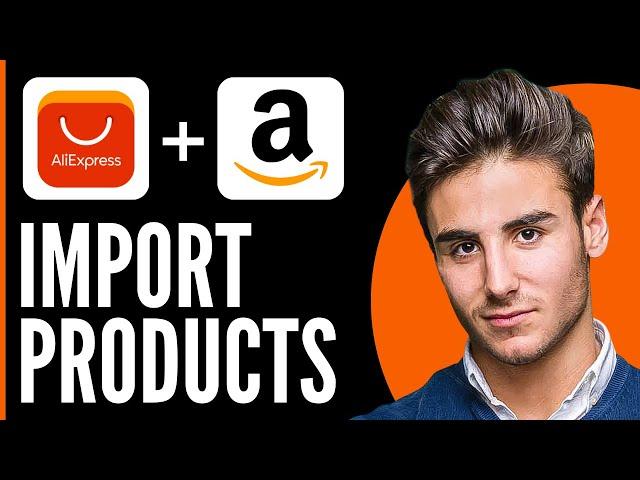 How to Import Products From Aliexpress to Amazon (Step-By-Step)