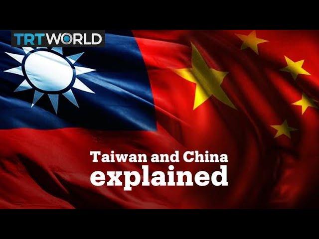 Taiwan and China explained