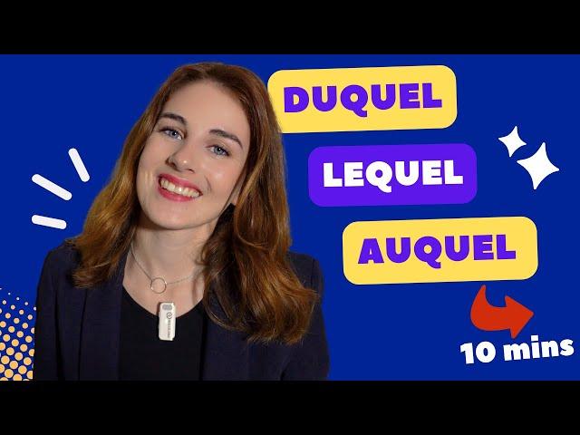 Lequel, Auquel, Duquel : Les PRONOMS RELATIFS COMPOSÉS | Grammaire B2 - C1