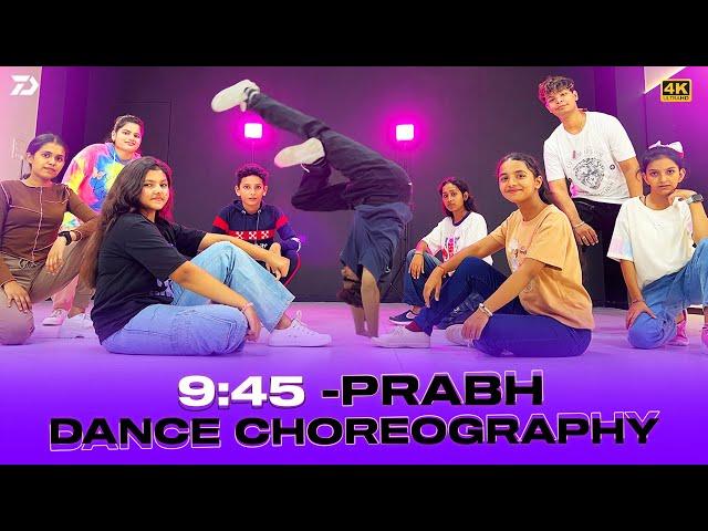 9:45 - Prabh | Choreograph By Ashish Patel | D Town Dance Studio