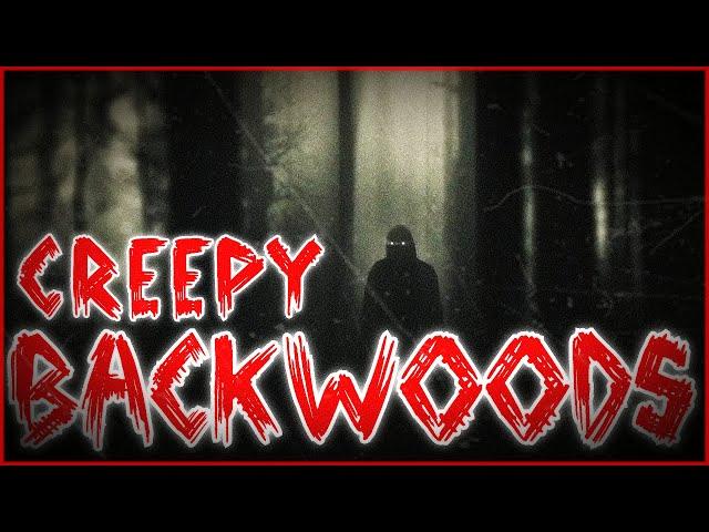 TRUE CREEPY BACKWOODS STORIES TO HELP YOU FALL ASLEEP | NATURE SOUNDS