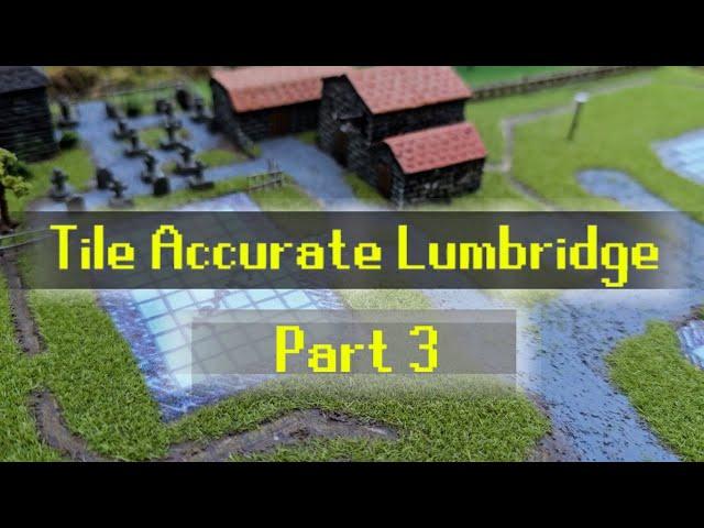 Tile Accurate Lumbridge | Part 3 | OSRS