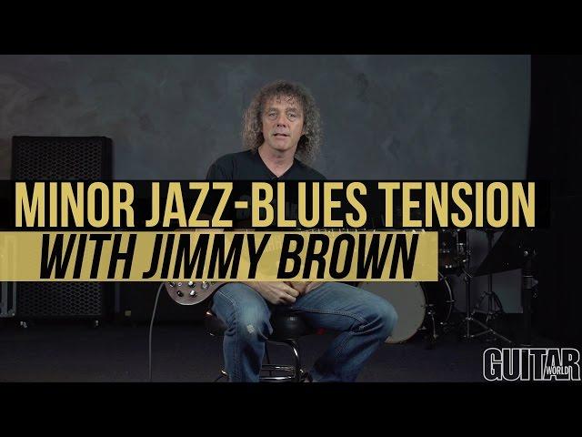 Jimmy Brown Jazz Lesson - Adding Tension to the Minor Jazz-Blues Progression