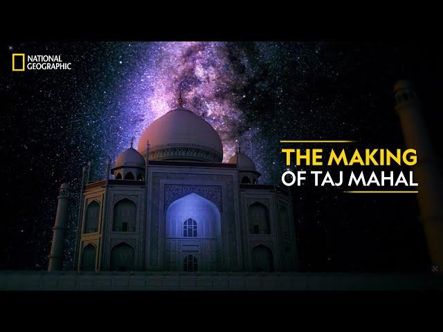 The Making of Taj Mahal | It Happens Only in India | National Geographic