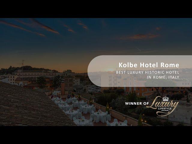 Kolbe Hotel Rome Awarded Best Luxury Historic Hotel in Rome, Italy