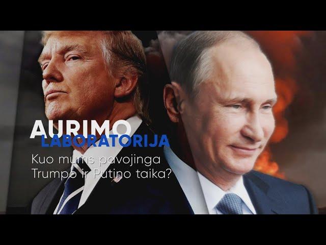 „Aurimo laboratorija“. Kuo mums pavojinga Trumpo ir Putino taika? (ištrauka)