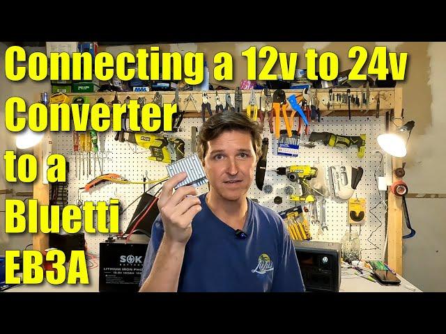 Connecting a 12v to 24v Converter to a Bluetti EB3A.  How efficient is it?  Is it worth it?