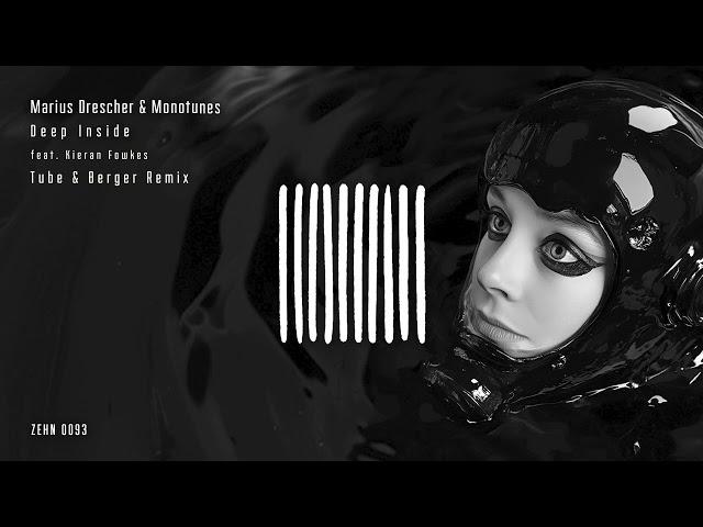 Marius Drescher, Monotunes, Kieran Fowkes - Deep Inside (Tube & Berger Remix)