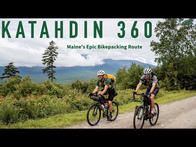 Katahdin 360 - Bikepacking Maine's Best Gravel Route