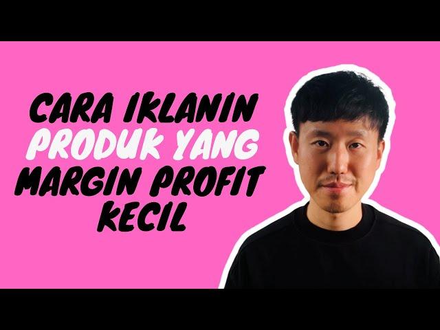 Cara Iklankan Produk yang Margin Profit Kecil