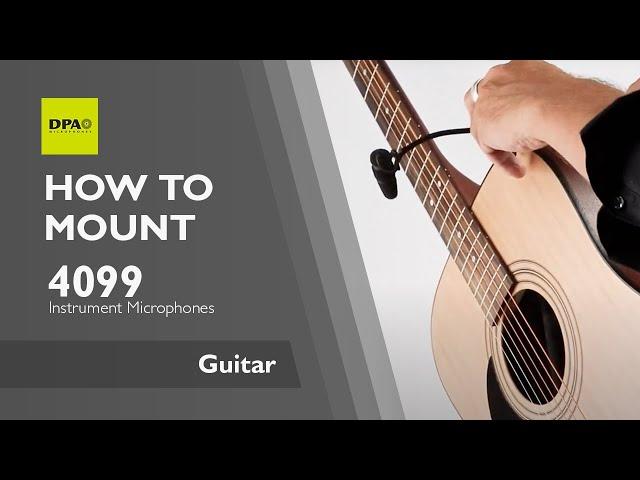 How to mount the DPA 4099 Instrument Mic on a guitar with a DPA Clip