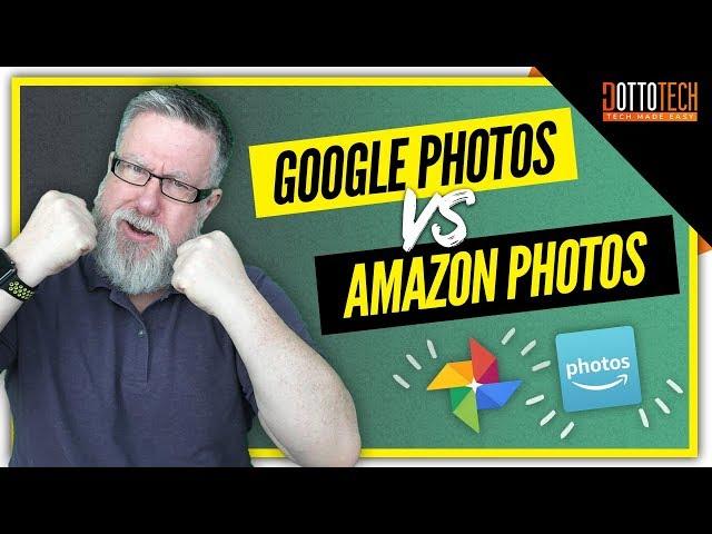 Google Photos vs Amazon Photos  - Which free photo app is the best?