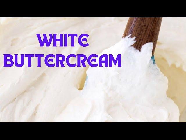 How To Make White Buttercream Icing |Best White Buttercream Recipe For Cake Frosting and Decoration