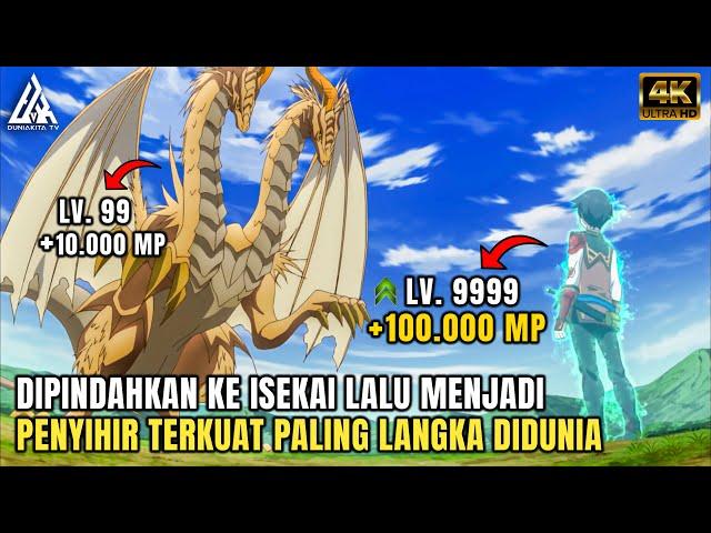 DIPINDAHKAN KE ISEKAI DAN MENDAPAT KEKUATAN SIHIR OVERPOWER TERKUAT