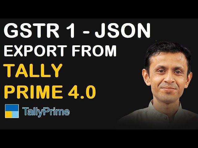 HOW TO EXPORT GSTR 1 JSON FILE FROM TALLY PRIME 4.0 | TALLY PRIME 4.0 TIPS & TRICKS