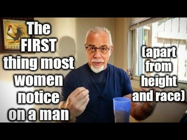 What women notice first on a man, other than, or in addition to  height, race, and wealth